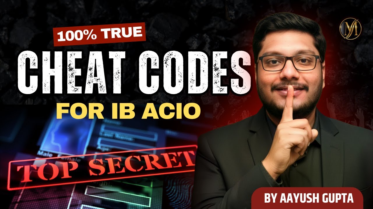 IB ACIO 2025 Cheat Codes | Secret Preparation Tips by Aayush Gupta Sir🤔