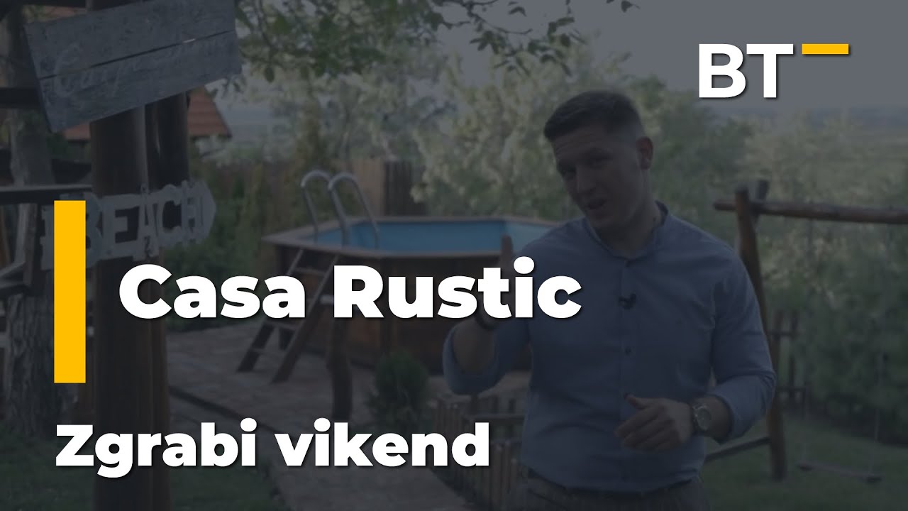Casa Rustica ZGRABI VIKEND  Balkan Trip TV