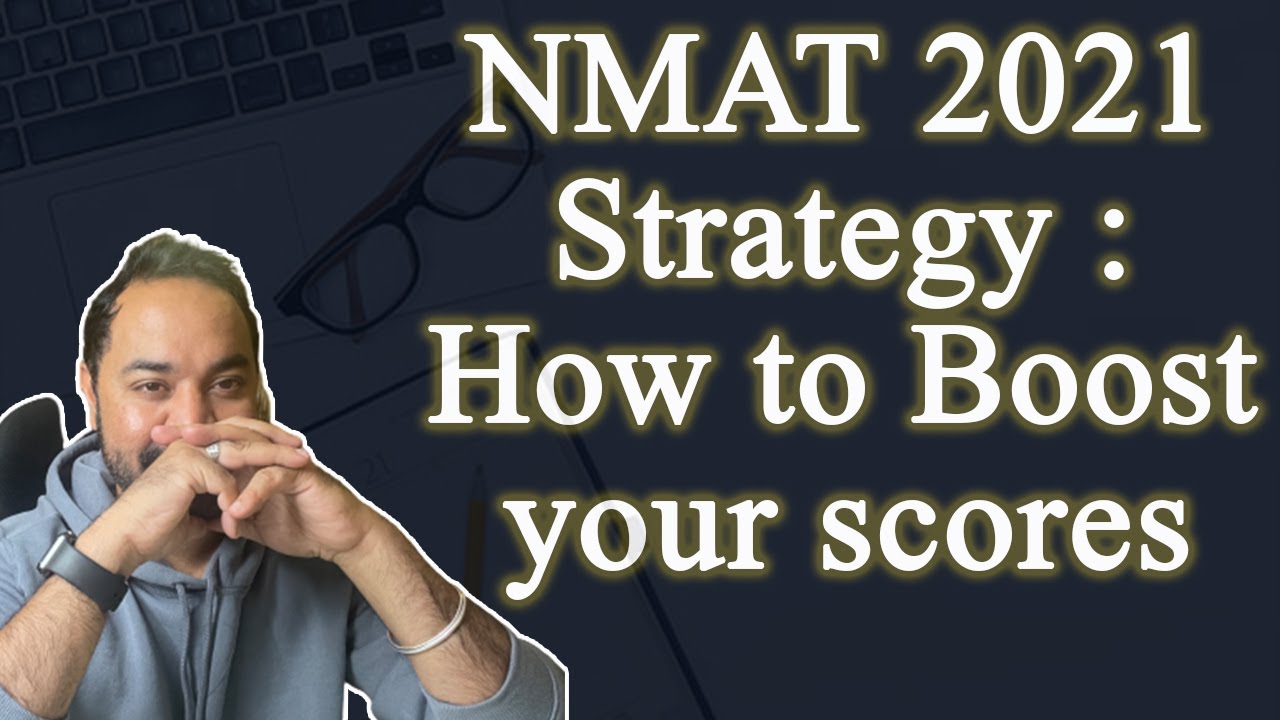 NMAT 2021 Strategy : How to Boost your scores