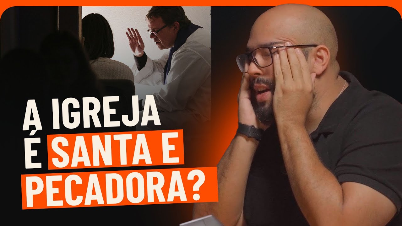 Para VOCÊ ENTENDER a SANTIDADE DA IGREJA CATÓLICA | PAC #40