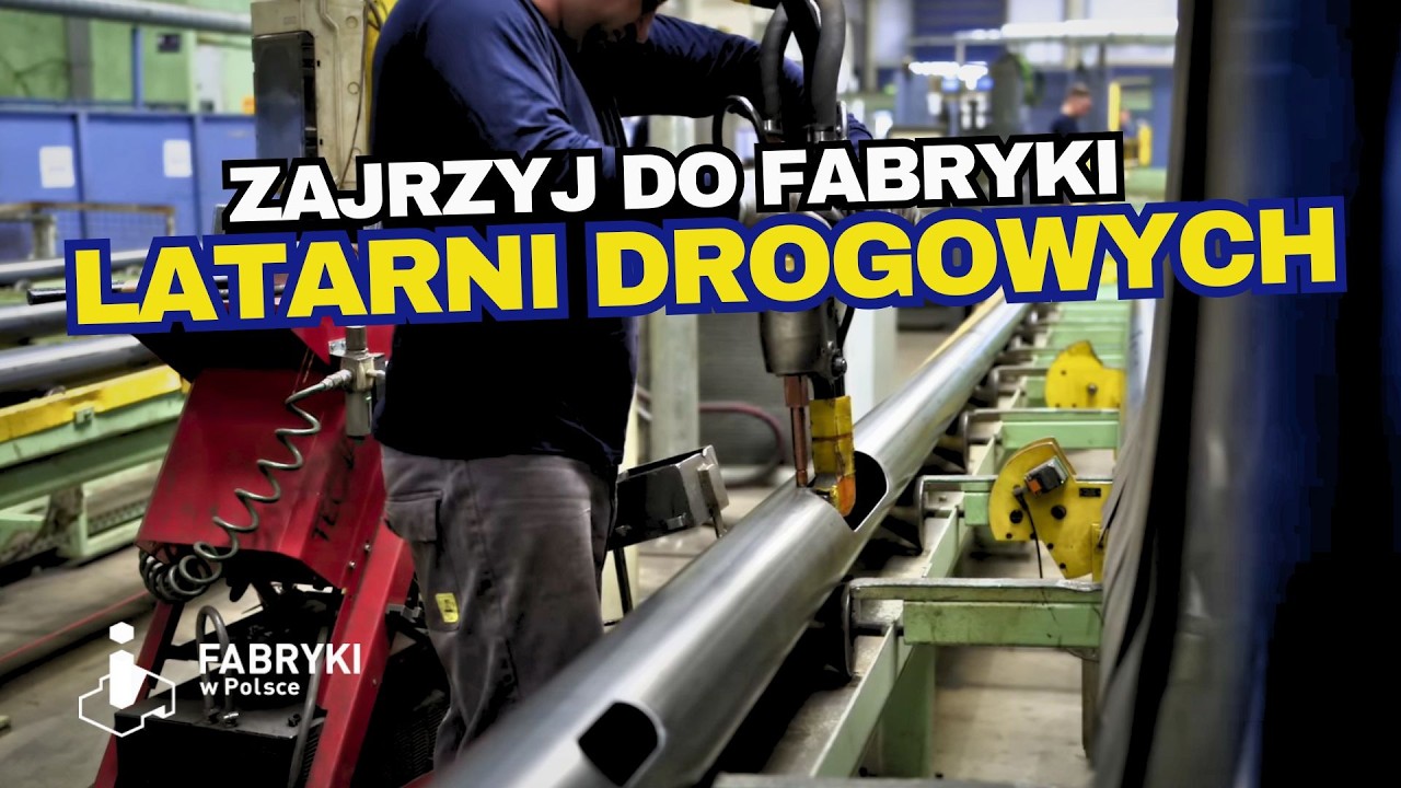 Jak powstają LATARNIE ULICZNE?