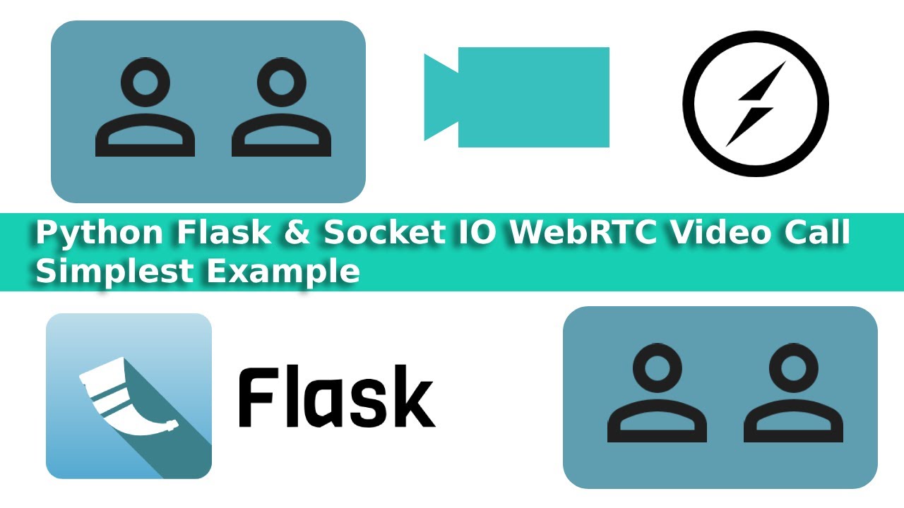 Python Flask & Socket IO WebRTC Video Call Simplest Example