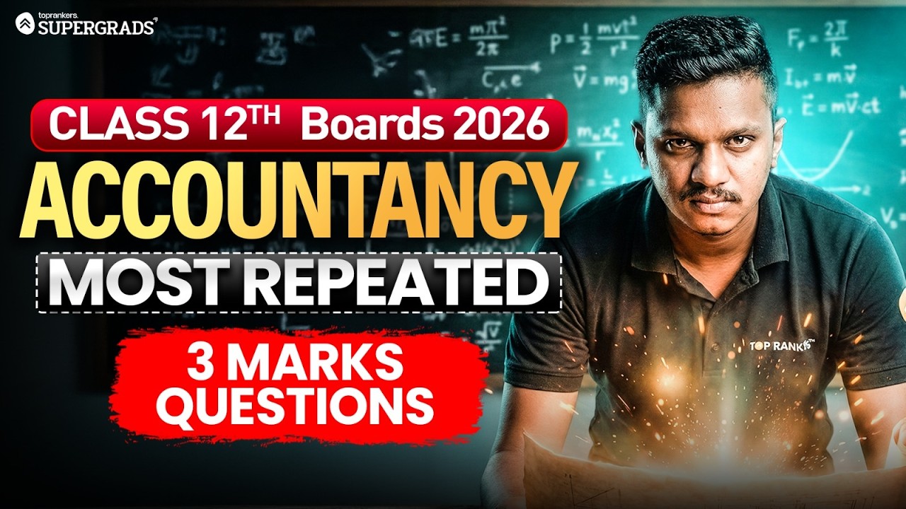 Class 12 Boards 2026: Accountancy Most Repeated 3 Marks Questions | Score 95+ in Accountancy
