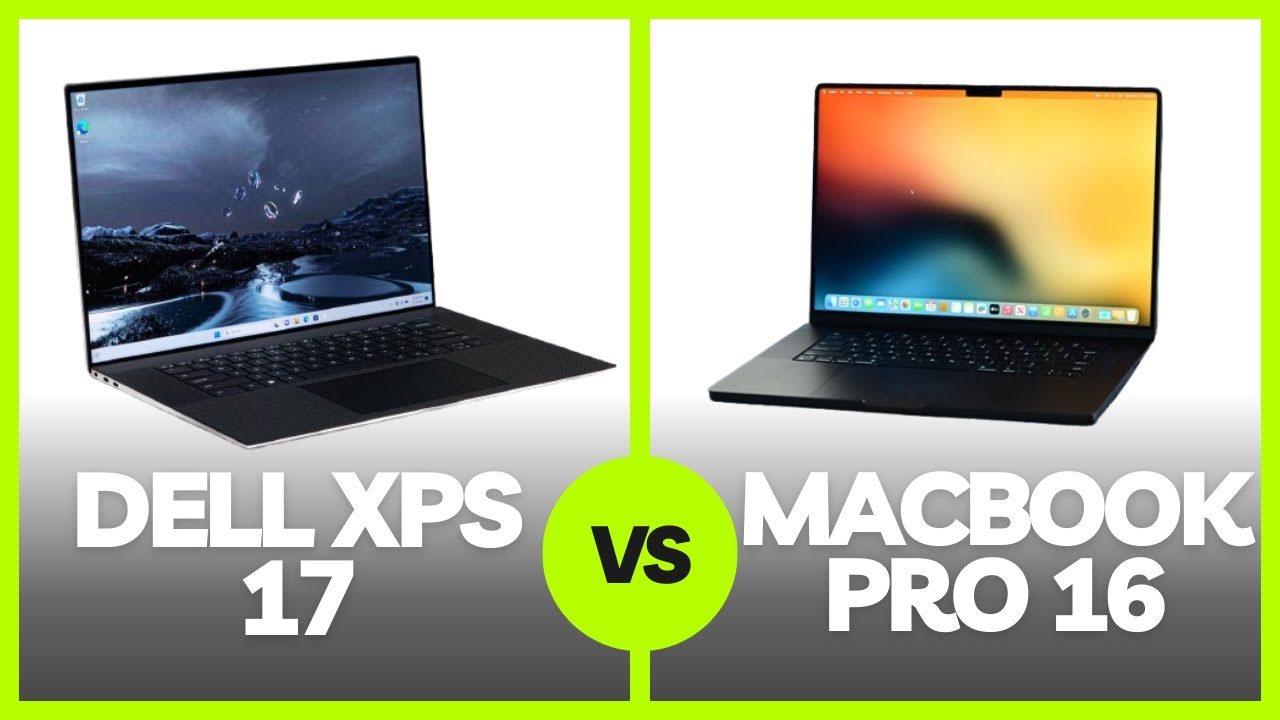 Dell XPS 17 vs MacBook Pro 16 &ndash; Which Performs Better in 2025?
