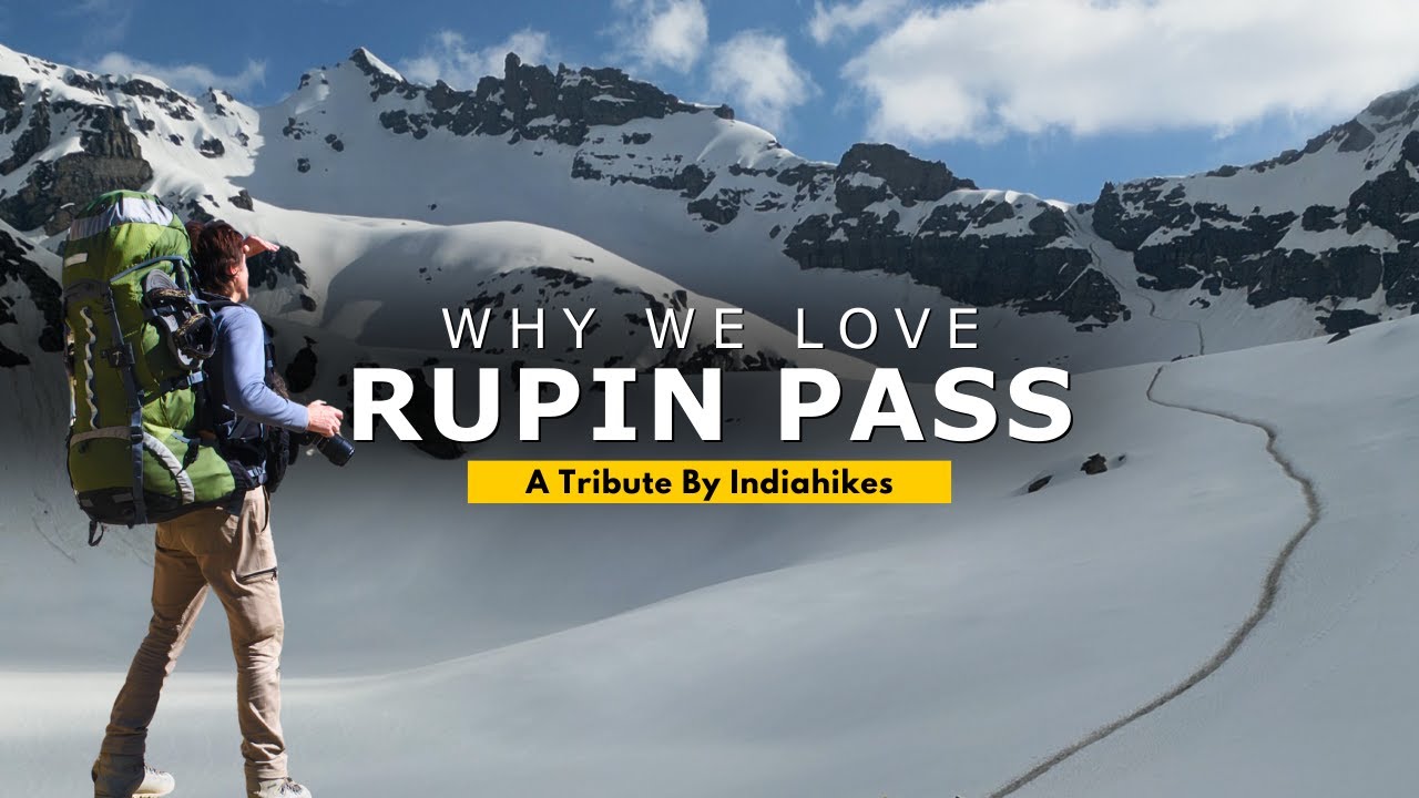 Why We Love Rupin Pass | Waterfall | Snow Fields | Best Summer Trek