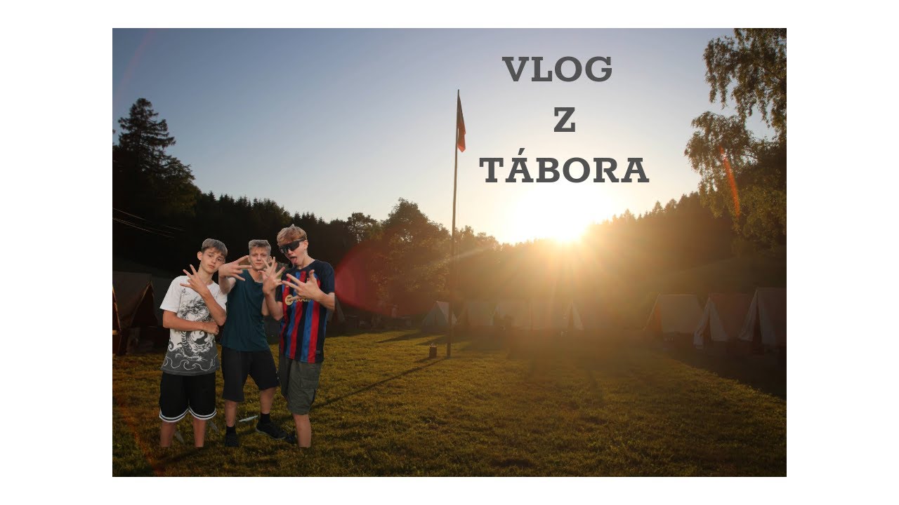 VLOG Z TÁBORA⛺⛺| Jak probíhal a co se tam dělo?
