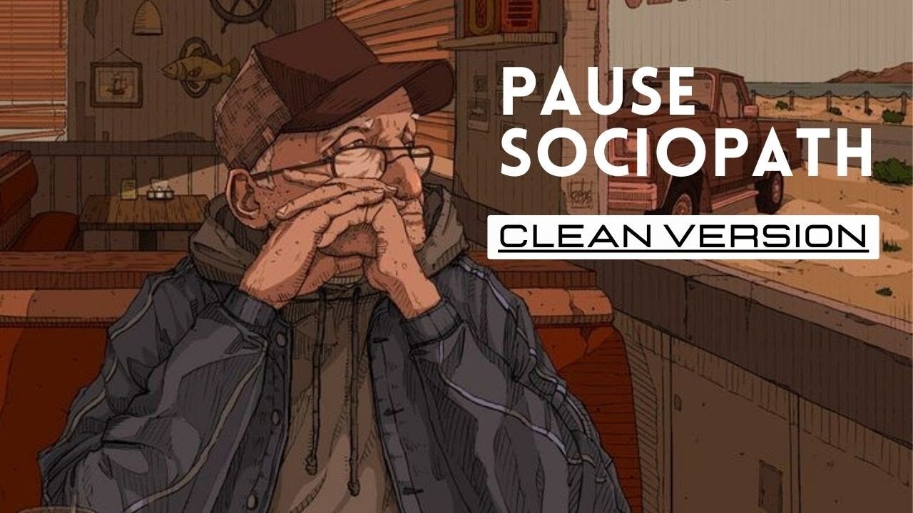 PAUSE - SOCIOPATH ( CLEAN VERSION )