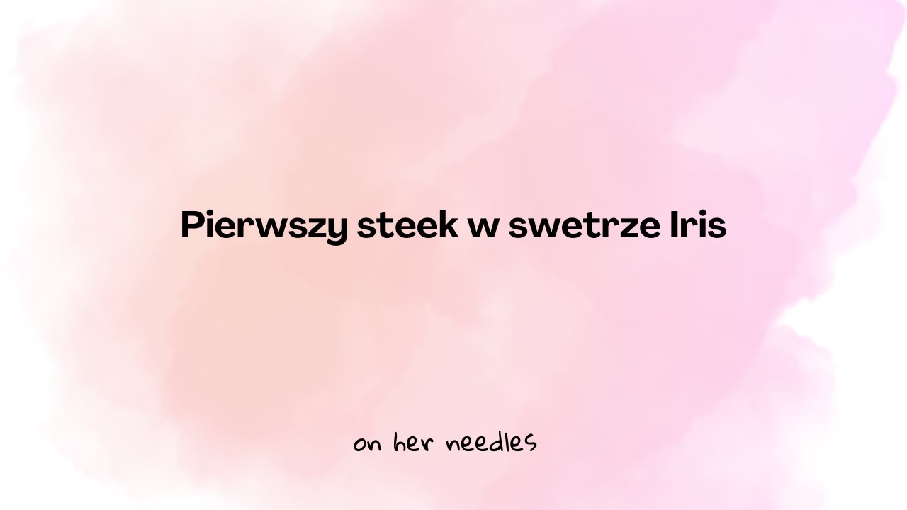 Pierwszy steek w swterze Iris