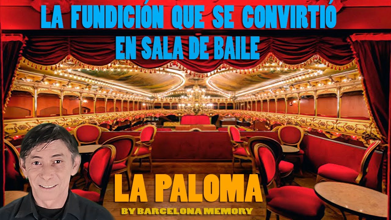 LA FUNDICIÓN QUE SE CONVIRTIÓ EN SALA DE BAILE, LA PALOMA