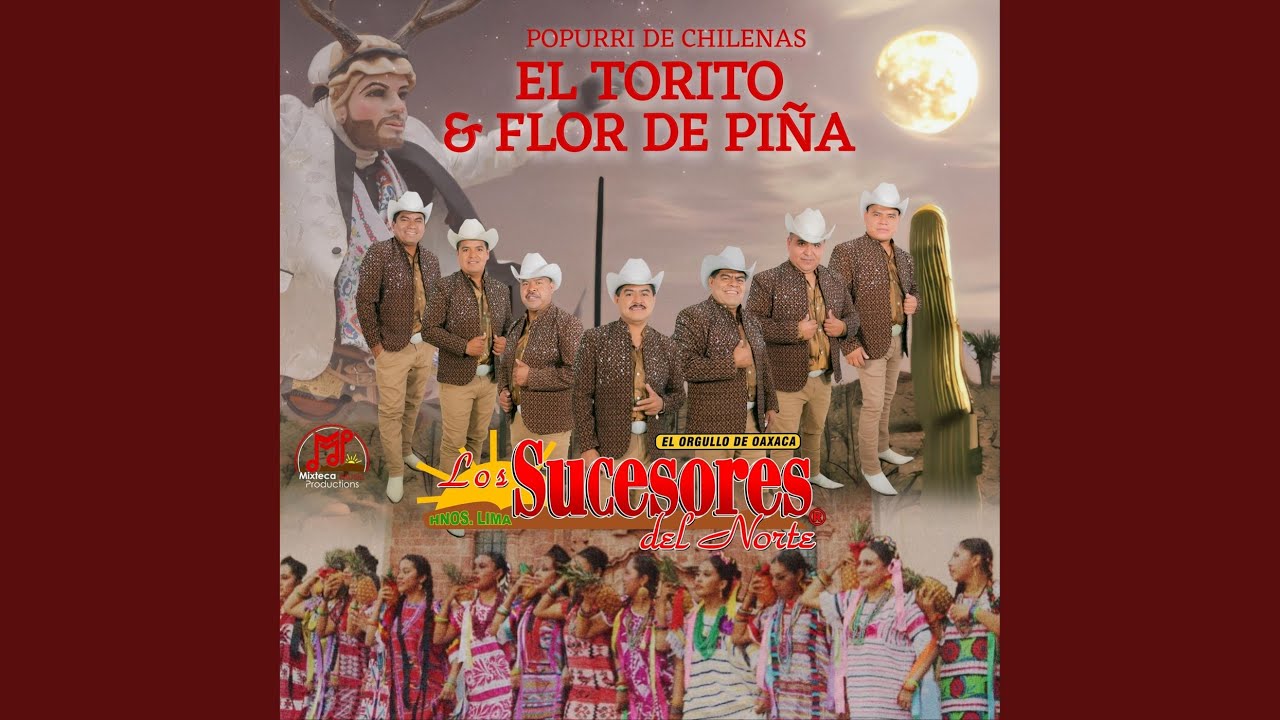 El Torito Y Flor De Piña (Popurrí De Chilenas)