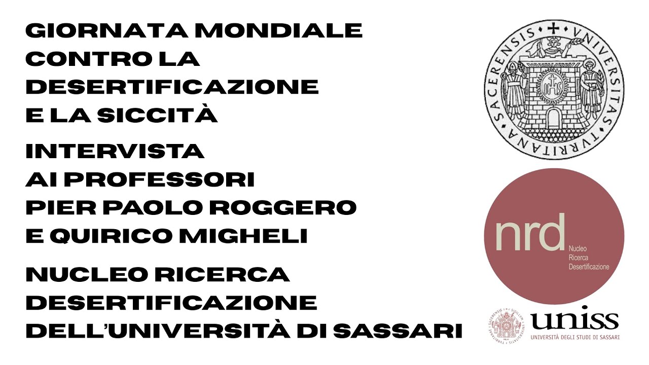 Giornata contro la Desertificazione - Intervista ai prof. Pier Paolo Roggero e Quirico Migheli (NRD)