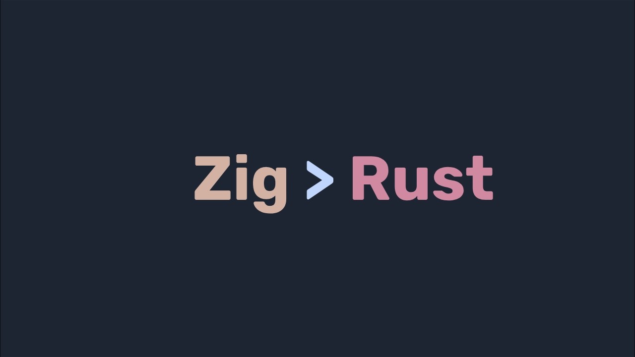 Zig is better than Rust (sometimes)