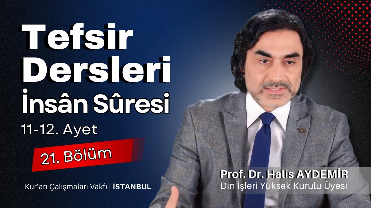 76 - İnsân Suresi - 12. Ayet - Tefsir Dersleri - Kur'an Çalışmaları Vakfı - 13.11.2021