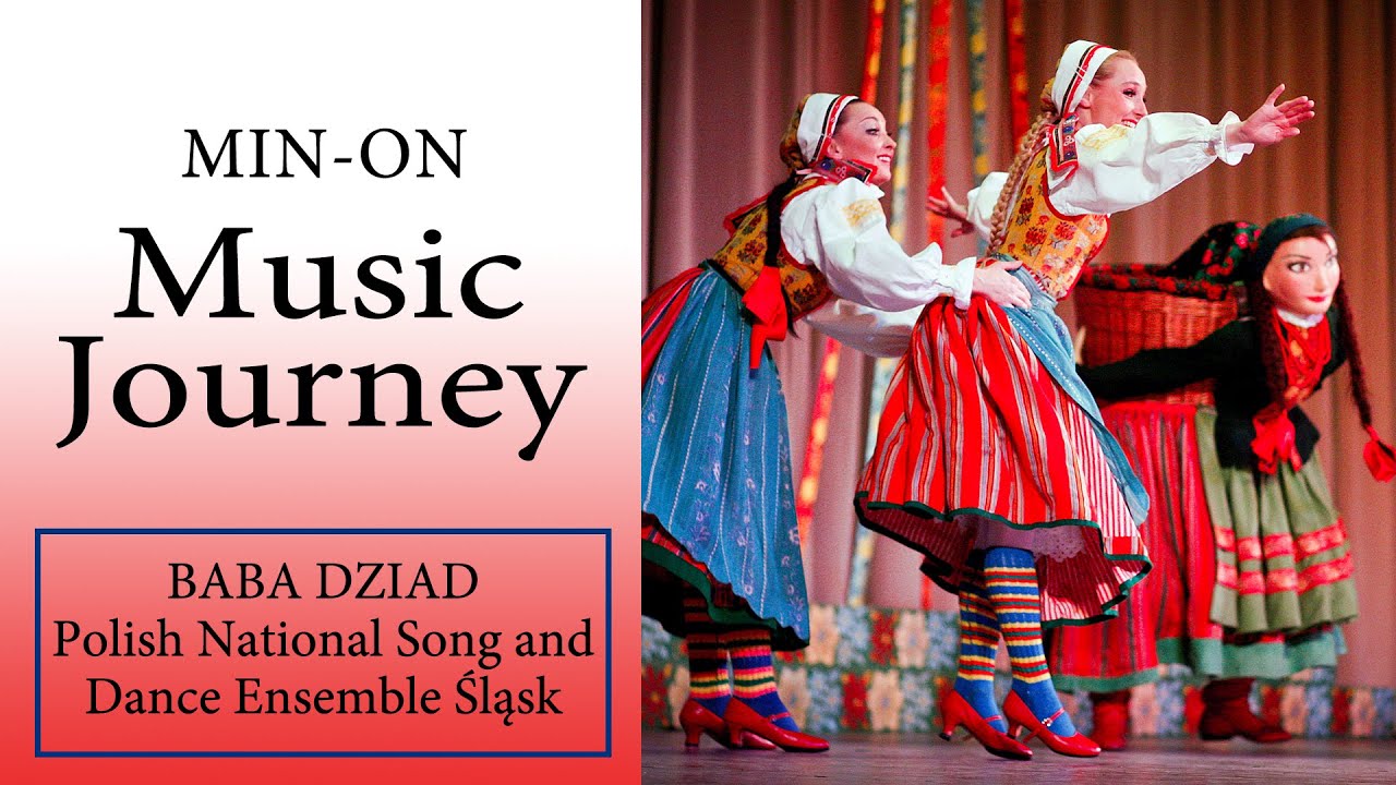 【Min-On Music Journey】BABA DZIAD | the Śląsk Polish National Song and Dance Ensemble | Kanagawa