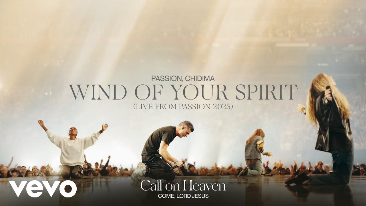 Passion, Chidima - Wind Of Your Spirit (Live From Passion 2025)