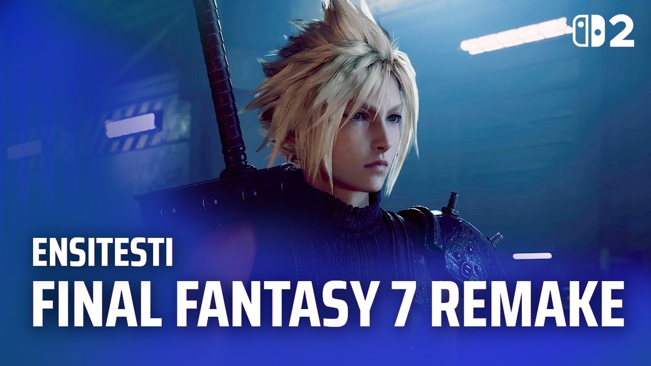 Testissä Final Fantasy 7 Remake (Nintendo Switch 2)