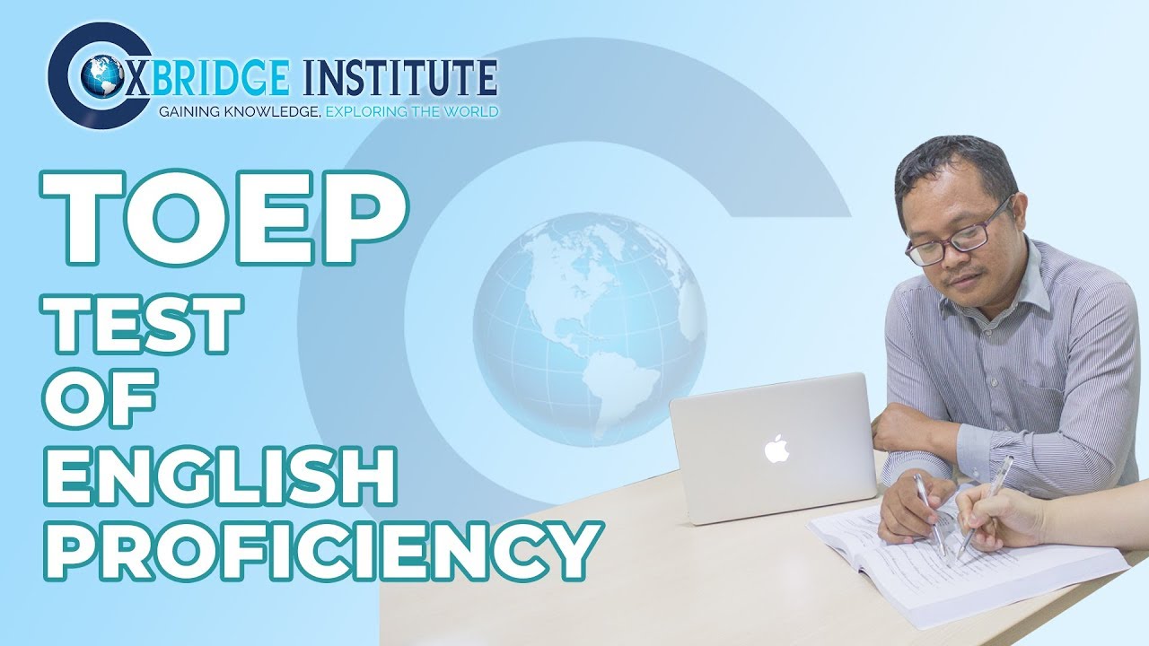 TOEP ( TEST OF ENGLISH PROFICIENCY )