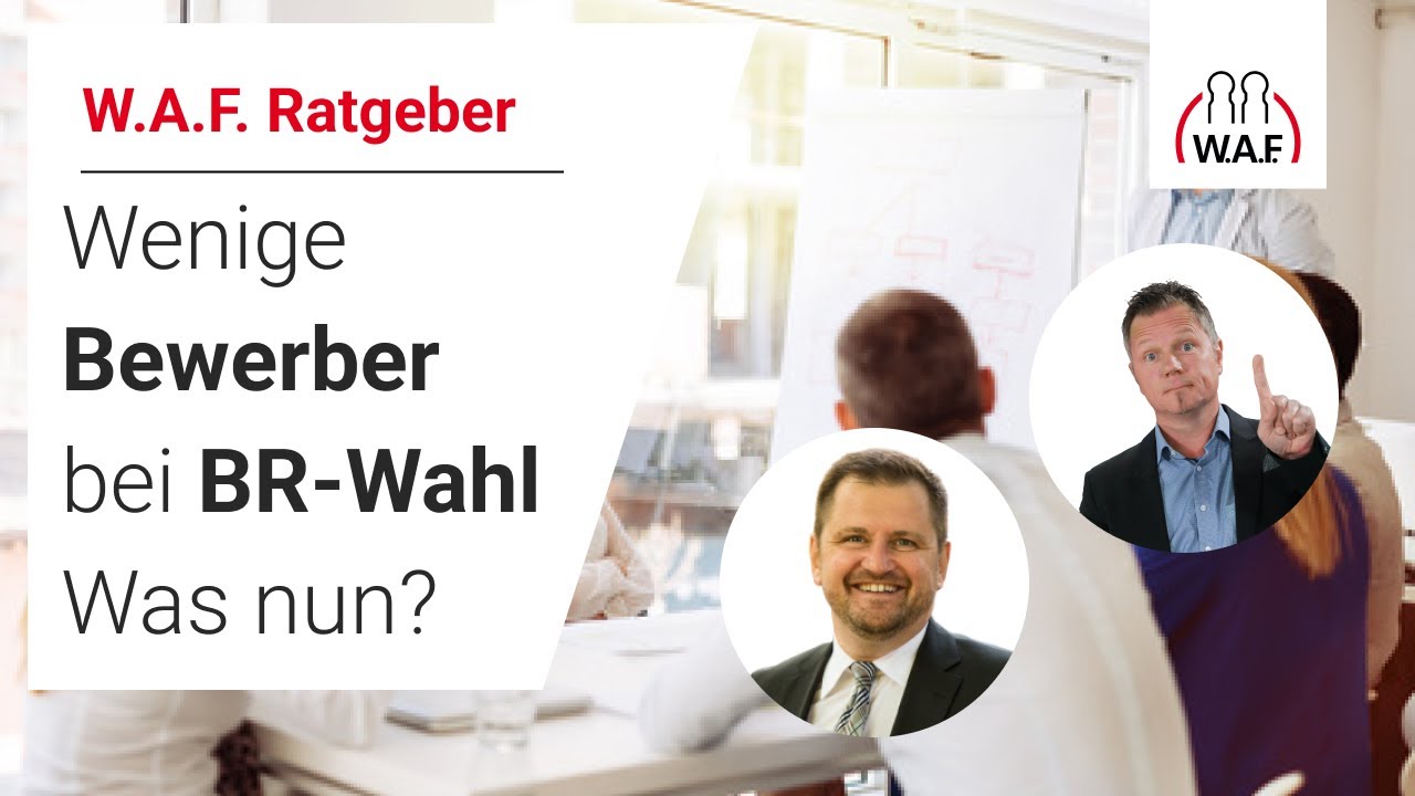 BR-Wahl und kaum einer bewirbt sich – und jetzt? | Betriebsrat Video