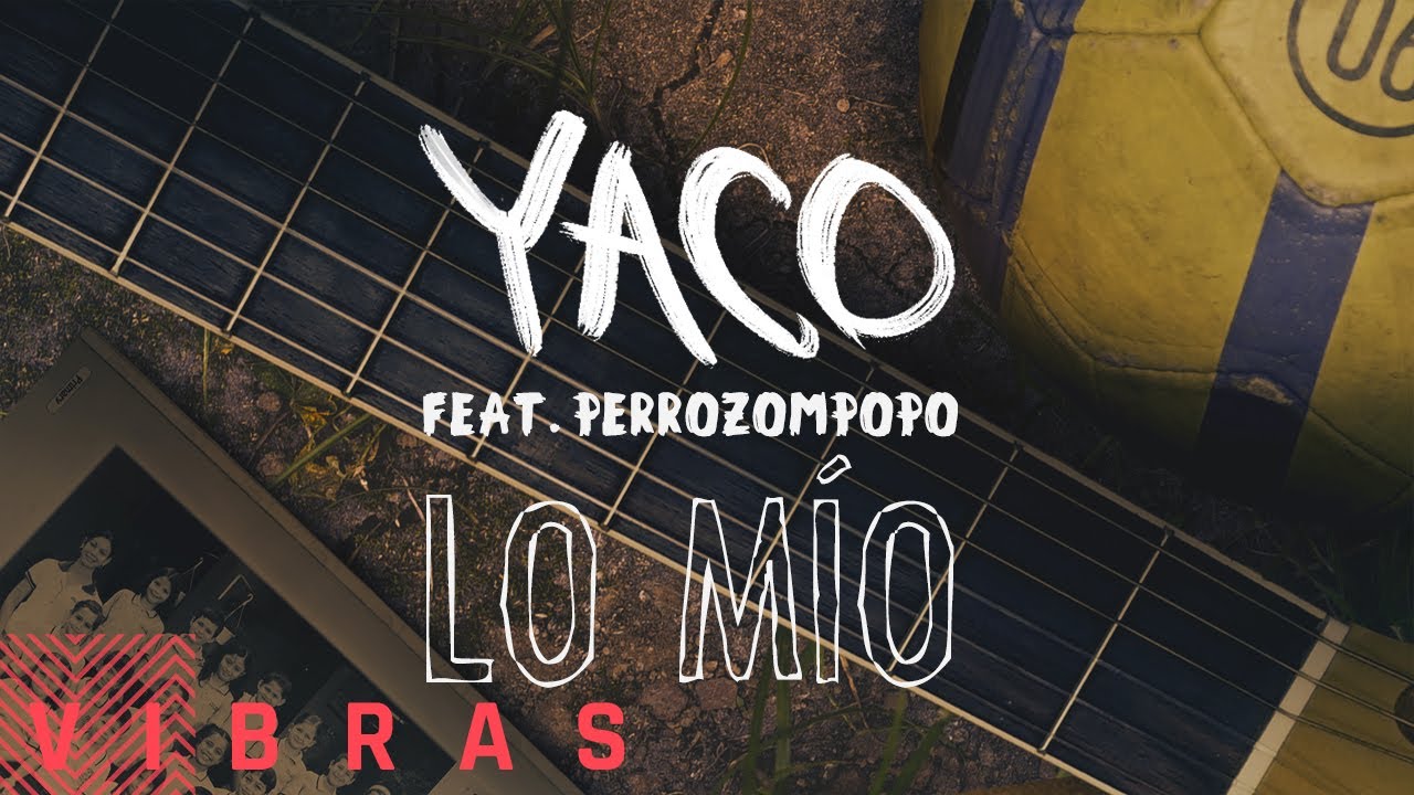 Yaco - Lo Mío feat. Perrozompopo (Audio con letra)