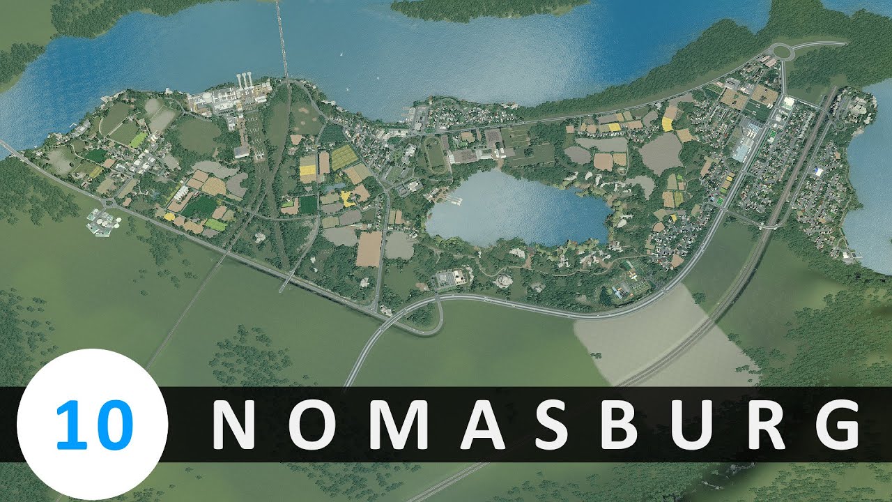 Cities Skylines - Nomasburg: 10 - Overview of Nomasburg
