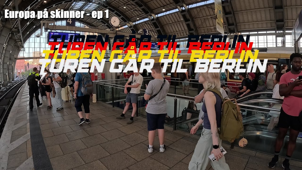Turen går til Berlin | Europa på skinner - Episode 1