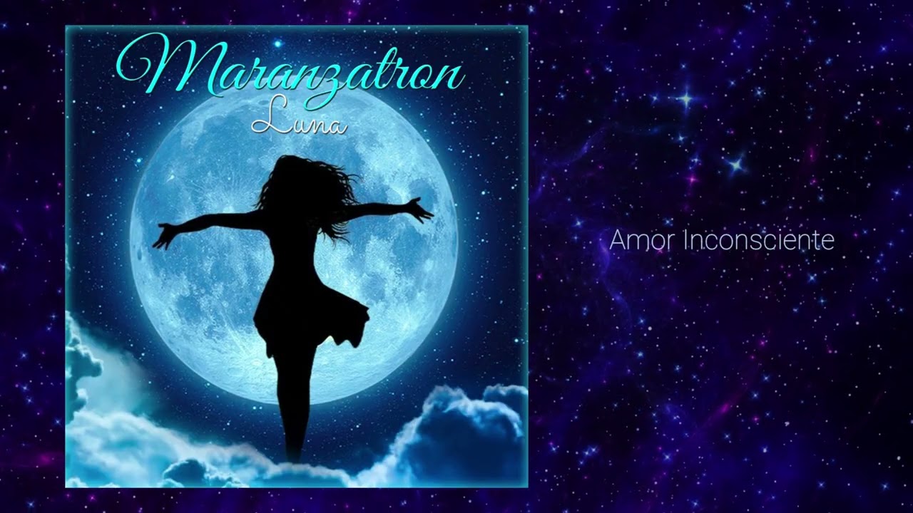 Maranzatron - Amor Inconsciente