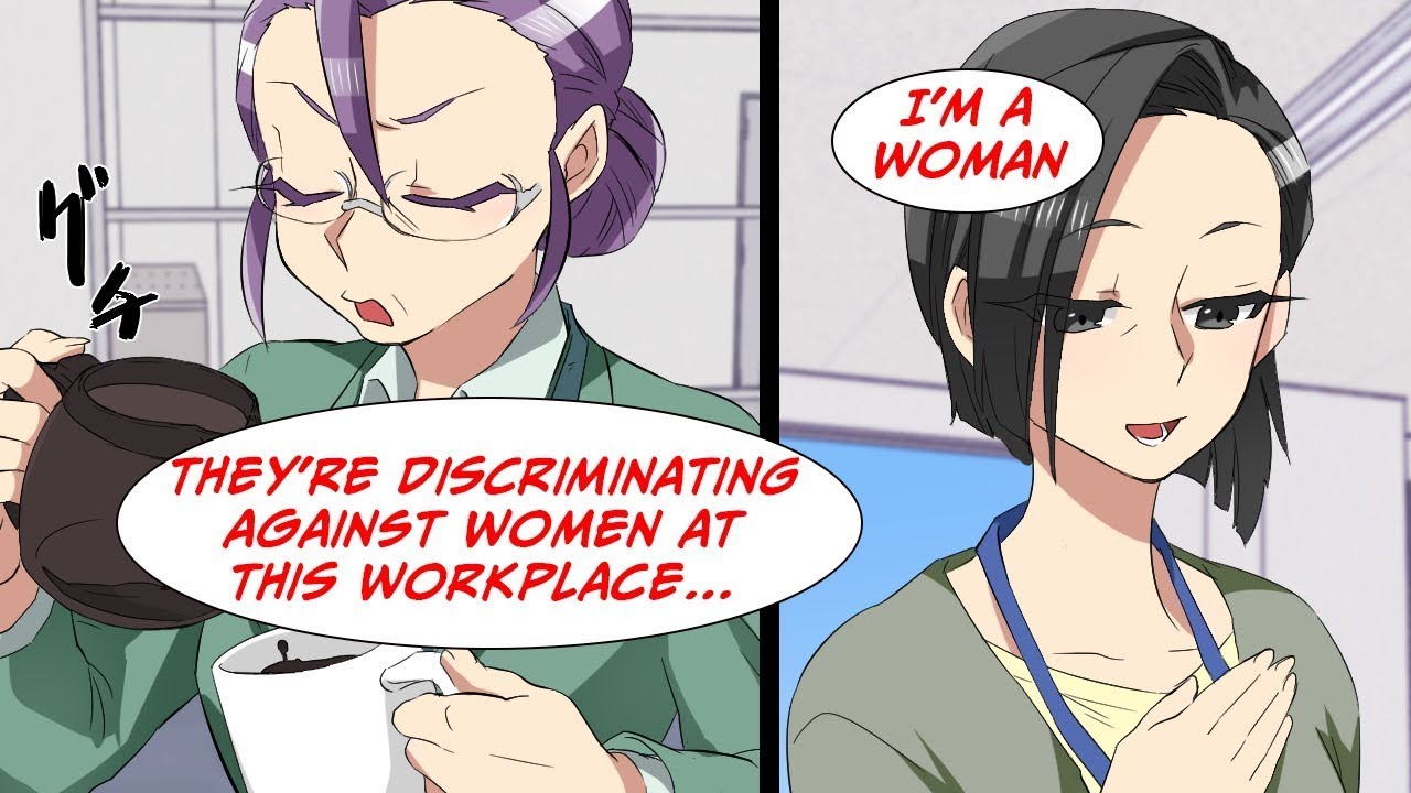 The lady at work that always complains about women getting dirscriminated at work confronts her boss