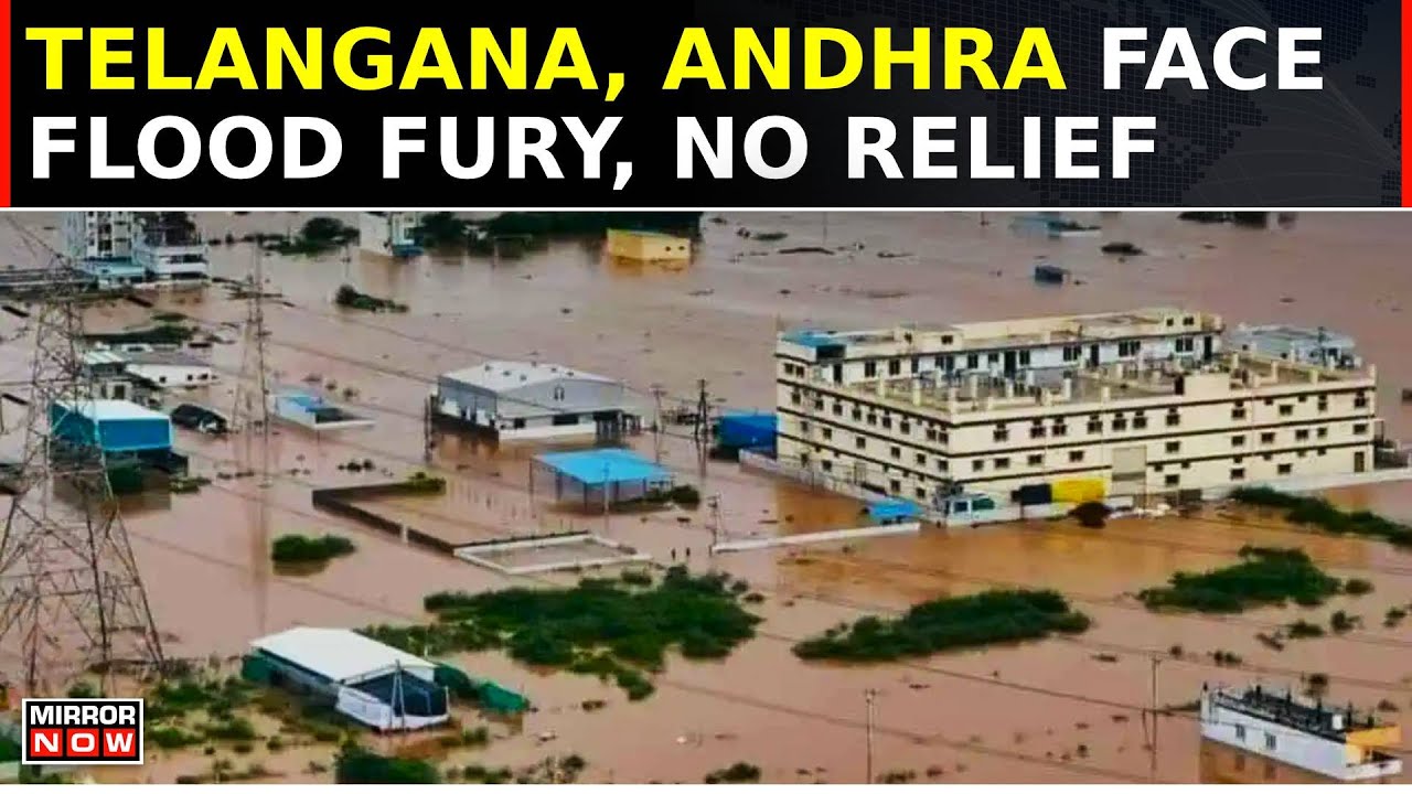 Flood Fury In Andhra & Telangana | Devastation & Deluge In South | Rescue & Relief Ops Underway