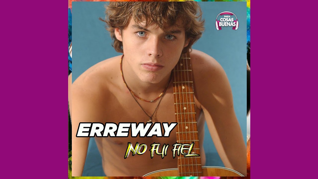 ERREWAY  - NO FUÍ FIEL - BENJA ROJAS INÉDITO