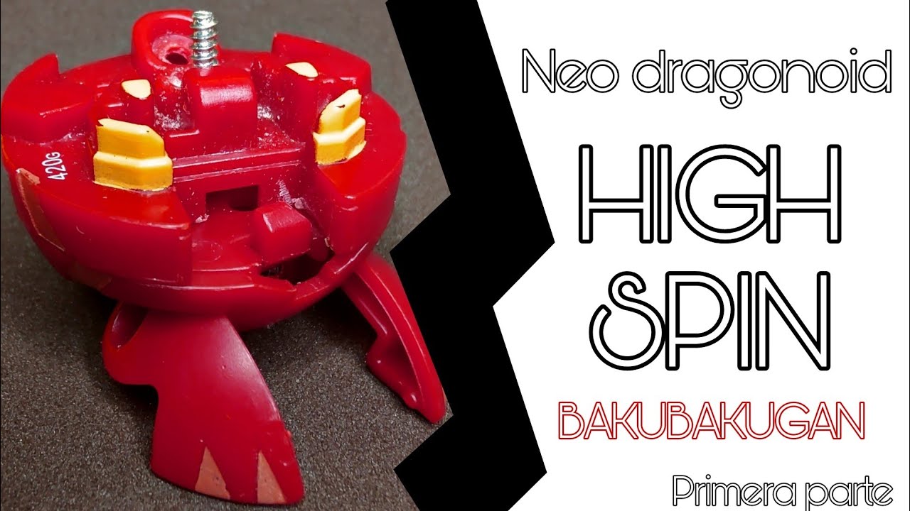 Ahora si! Creando un Neo Dragonoid Vortex (HIGH SPIN) [BakuBakuGan] P. 1