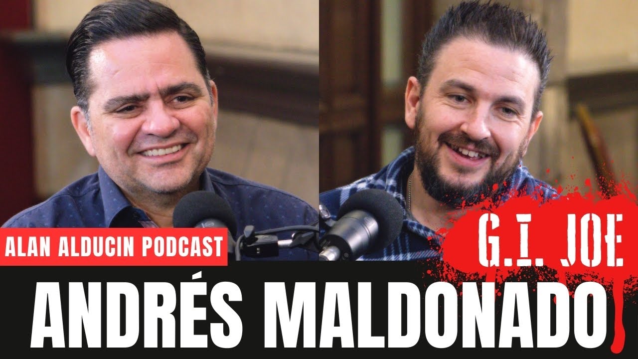 PASTOR G.I. JOE | ANDRÉS MALDONADO | ALAN ALDUCIN PODCAST #12