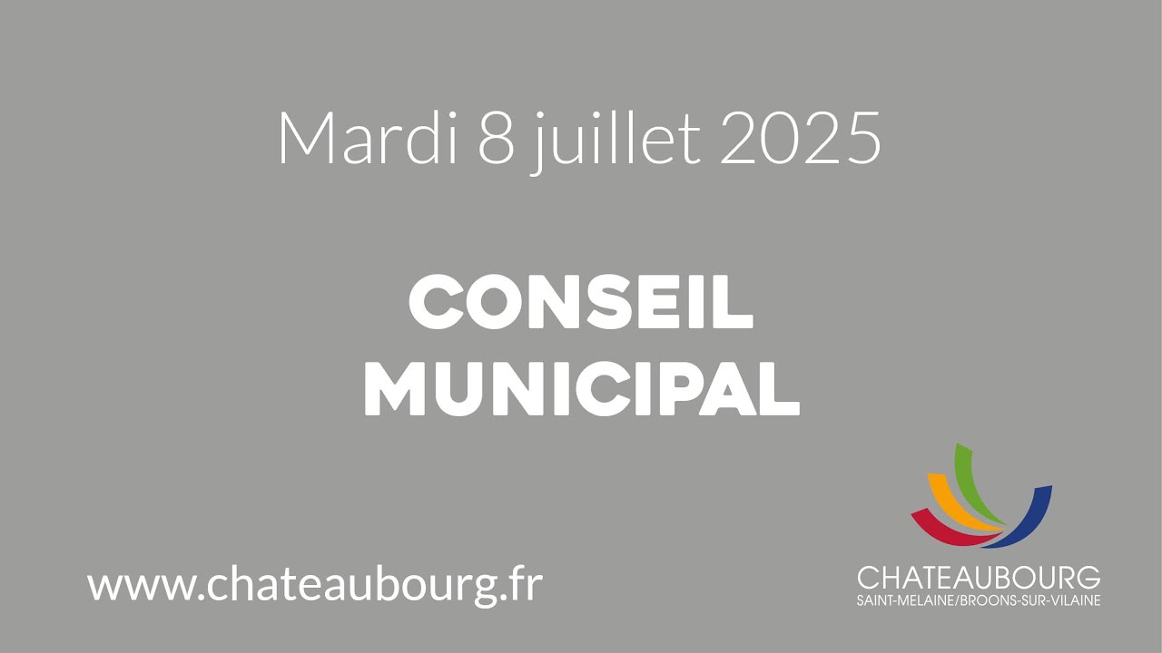 Conseil municipal du 8 juillet 2025