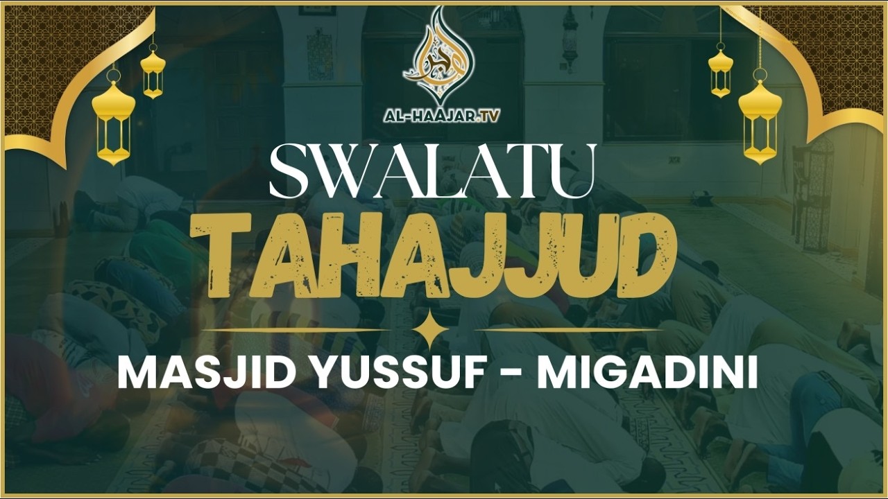 📺🔴LIVE: SWALATUL TAHAJJUD || DAY 21 || MASJID YUSUF MIGADINI || RAMADHAN 2026 /1447AH