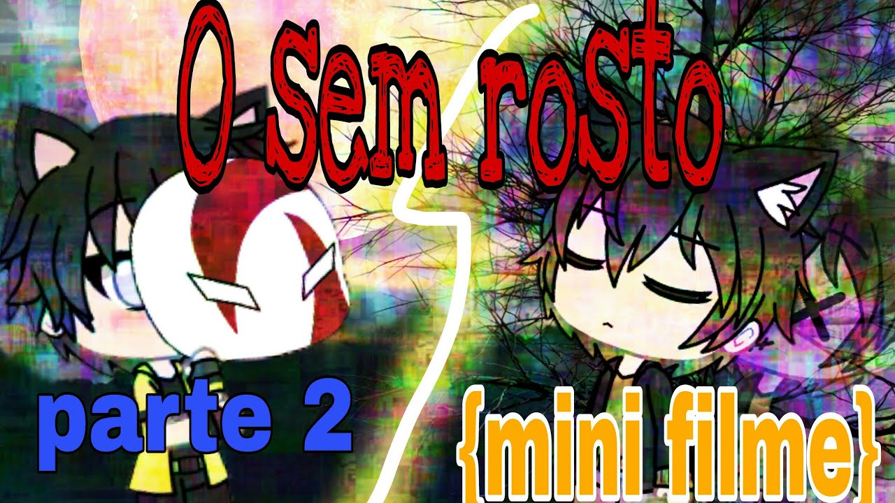 O sem rosto {2/2} (mini filme)