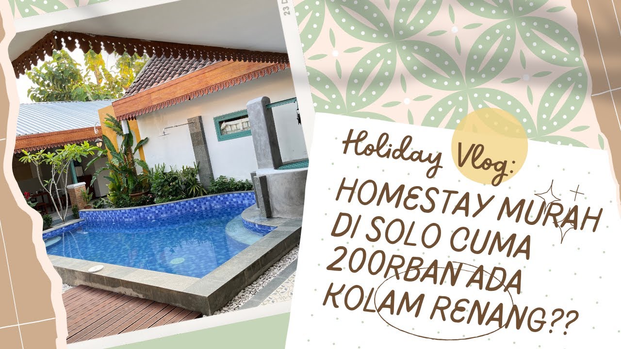 HOMESTAY MURAH DI SOLO ADA KOLAM RENANG 