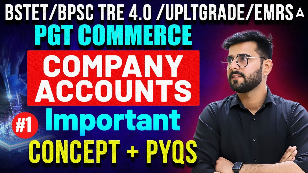UP LT Grade/EMRS/BSTET Commerce Class | PGT Commerce Company Accounts Important Questions & PYQ