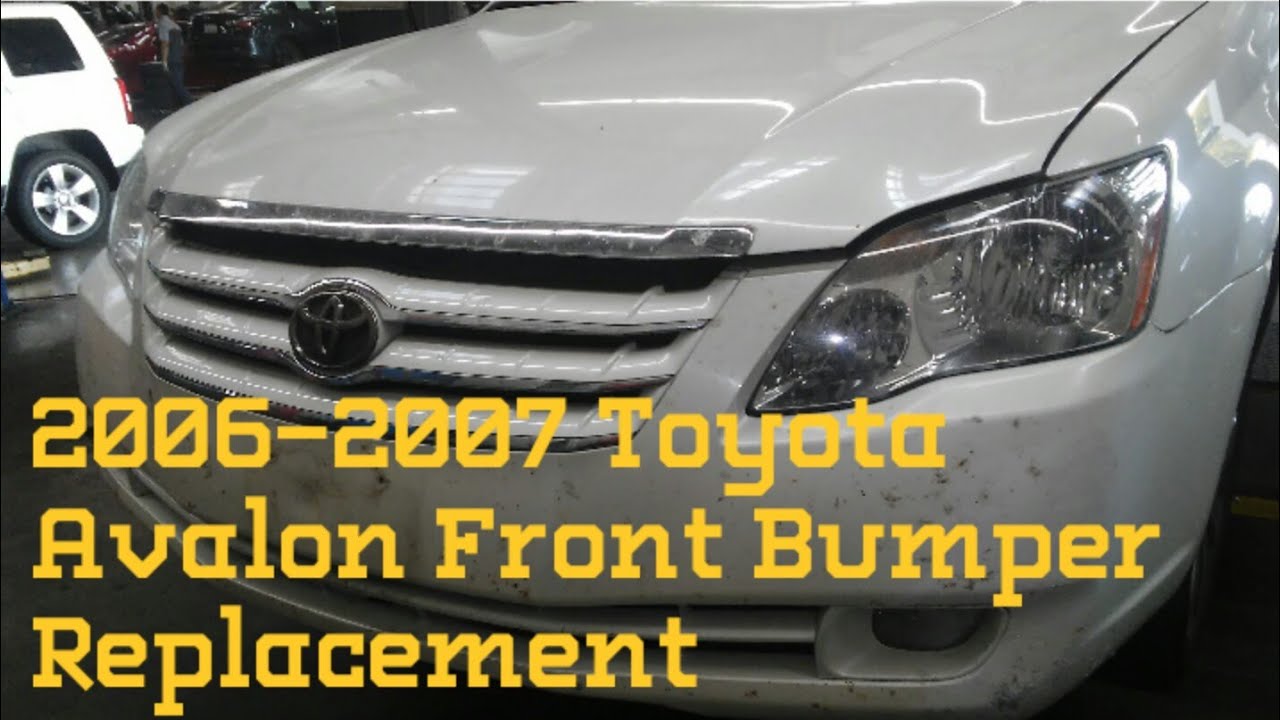 2005 - 2007 TOYOTA AVALON FRONT BUMPER REPLACEMENT TUTORIAL | 2005 2006 2007 2008