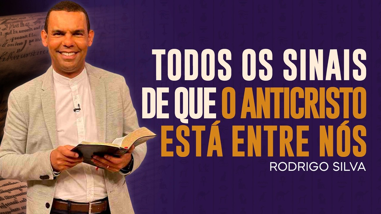 Sermão de Rodrigo Silva | TODOS OS SINAIS DE QUE O ANTICRISTO ESTÁ ENTRE NÓS!
