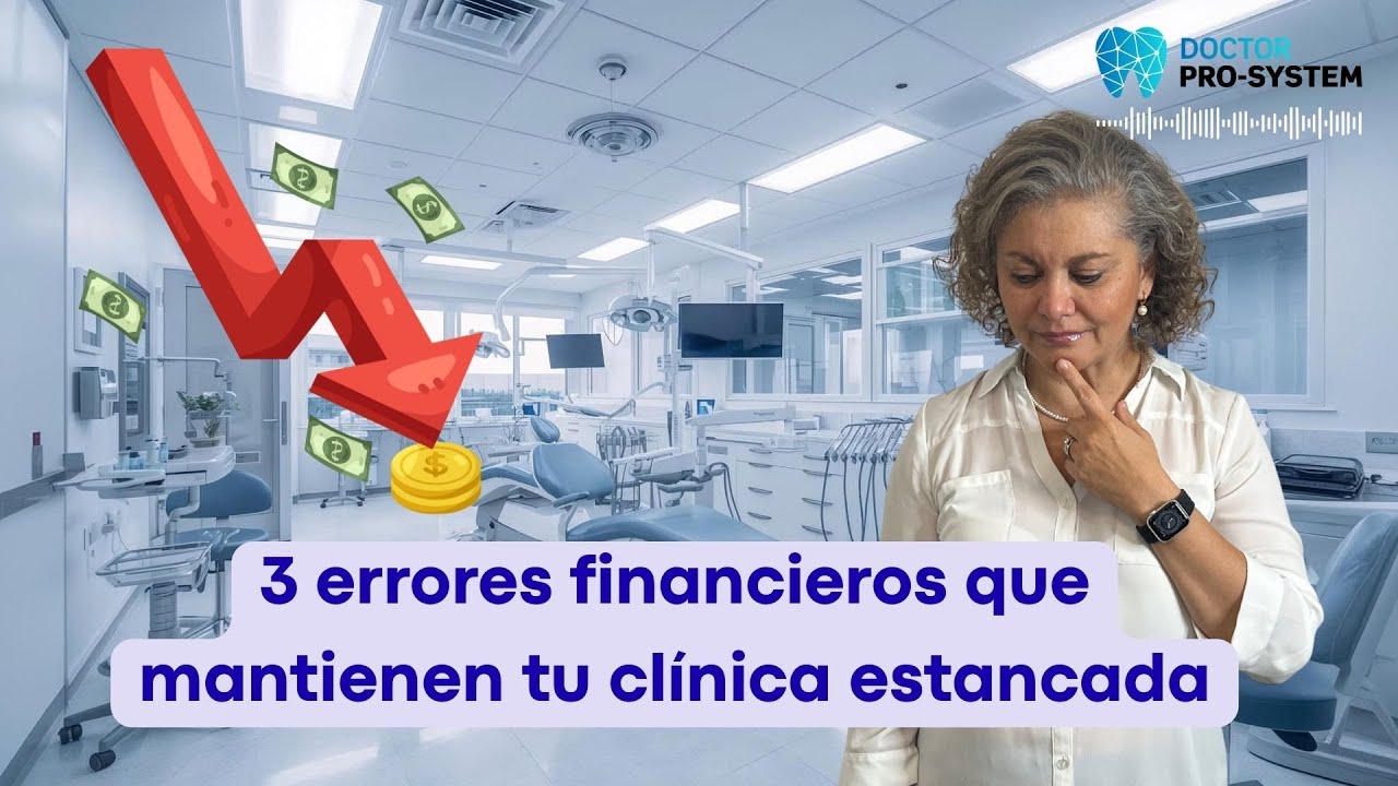 3 errores financieros que mantienen tu clínica estancada