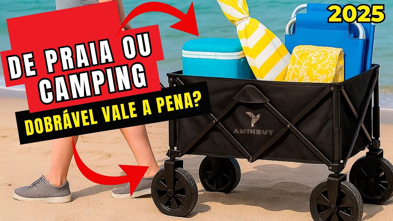 Melhor Carrinho Dobr&aacute;vel de Praia e Camping 2025 I Carrinho Multi&uacute;so Dobr&aacute;vel Custo Benef&iacute;cio!