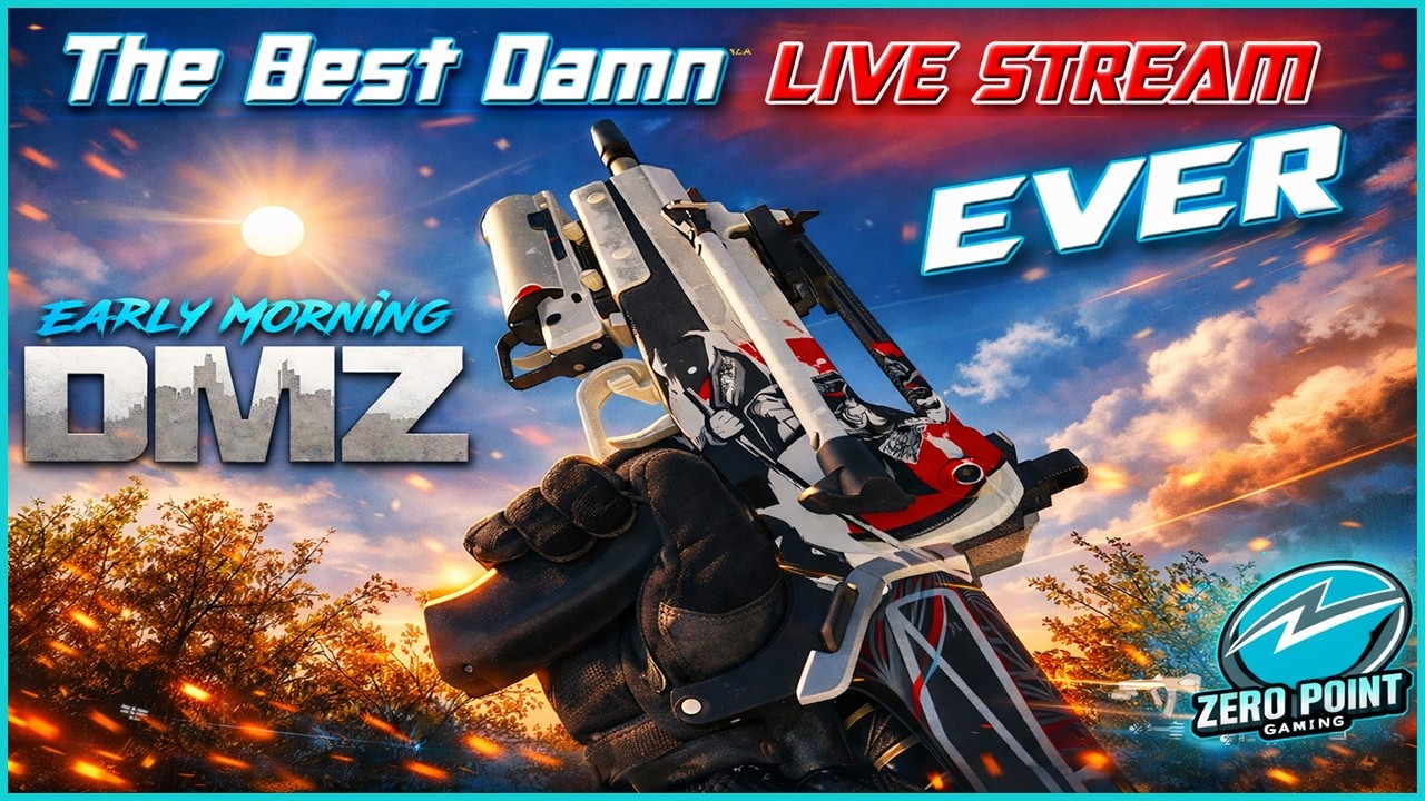 DMZ - Early Morning 😎 The Best Damn Live Stream Ever 😎