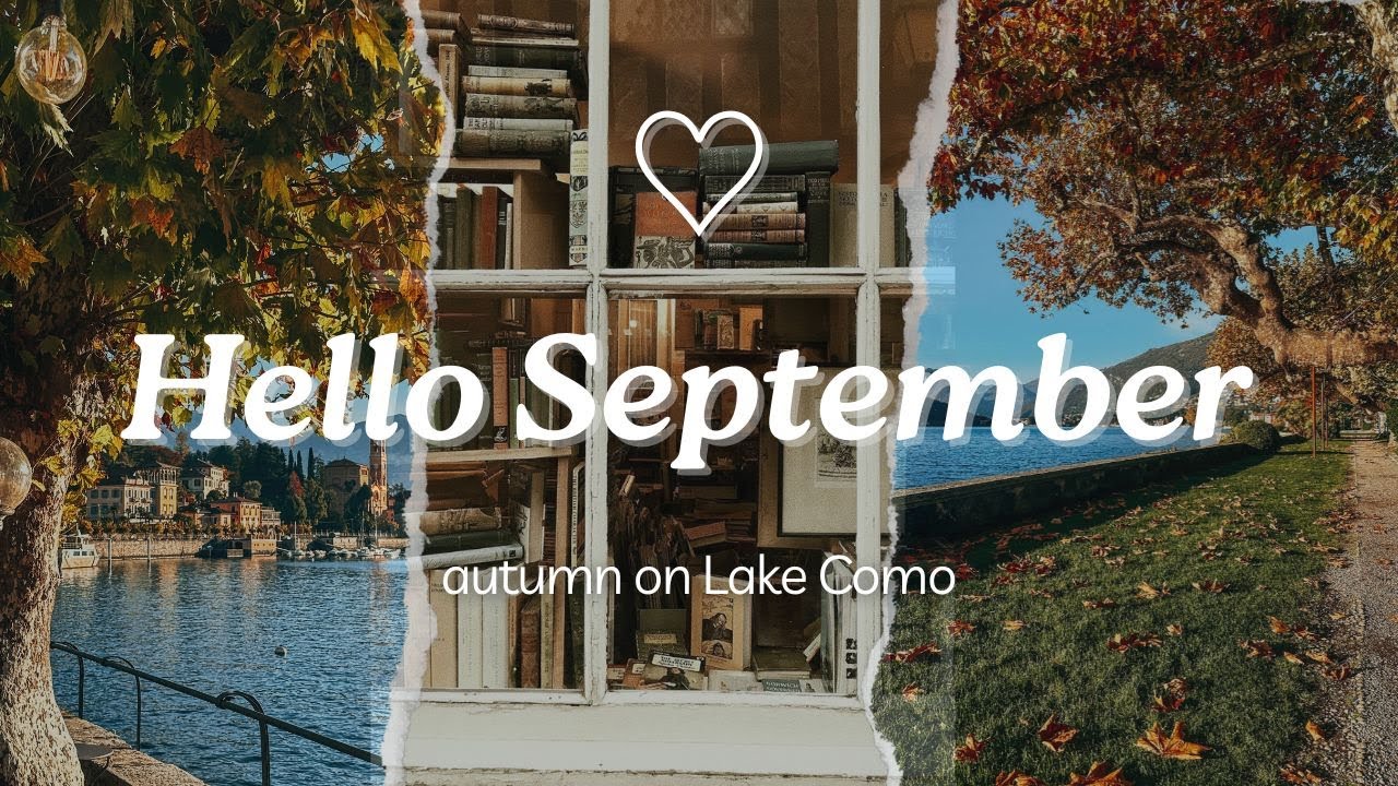 Hello September 🍁 | Lake Como in Early Autumn 🍂 | a short and calm visual diary