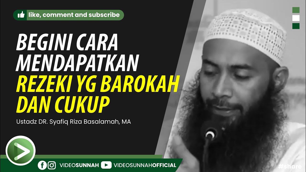 BEGINI CARA MENDAPATKAN REZEKI YANG BAROKAH DAN CUKUP - USTADZ SYAFIQ RIZA BASALAMAH