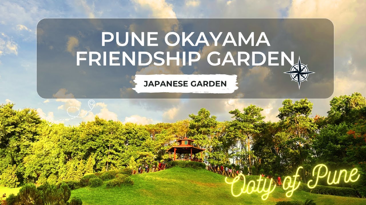 Okayama Friendship Garden Pune | One of the Best Garden in Pune | Pu La Deshpande Garden Pune