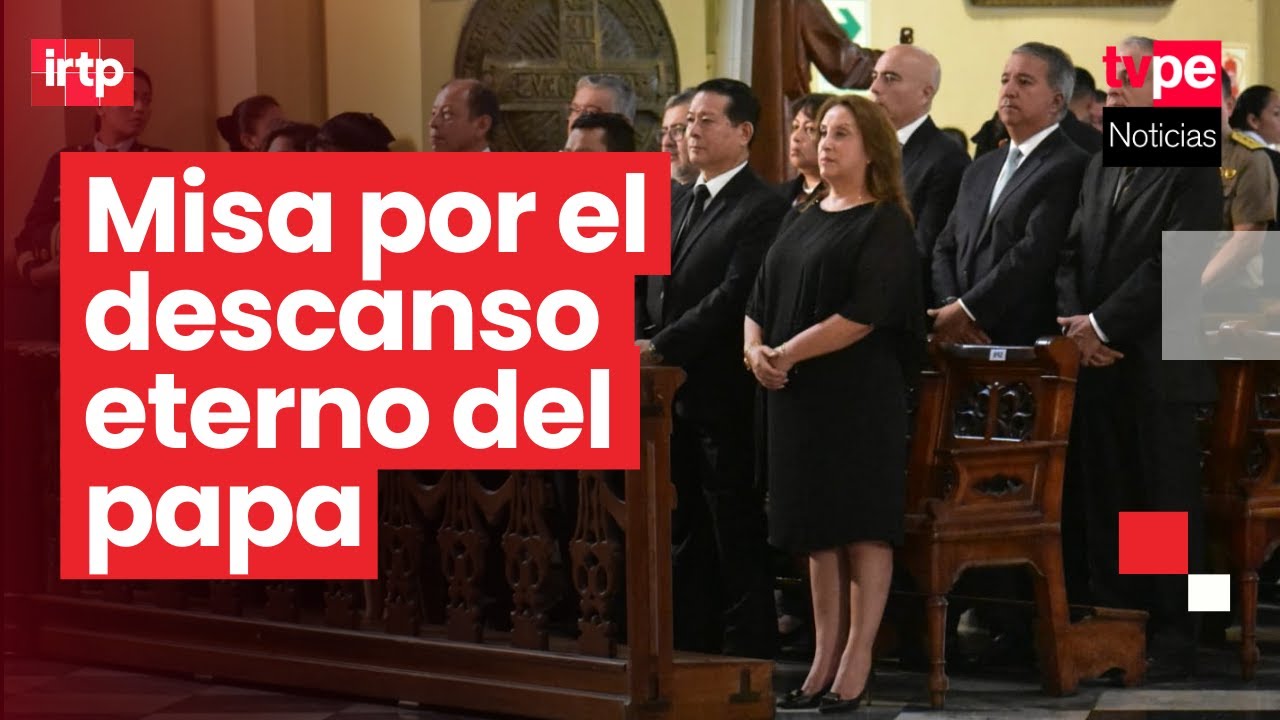 Presidenta Dina Boluarte participa en la misa por el descanso eterno del papa Francisco