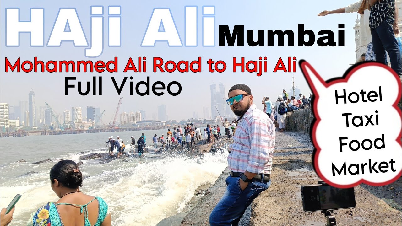 haji ali full video, Mohammed Ali Road to Haji Ali dargah, Haji Ali market, haji ali hotel video,