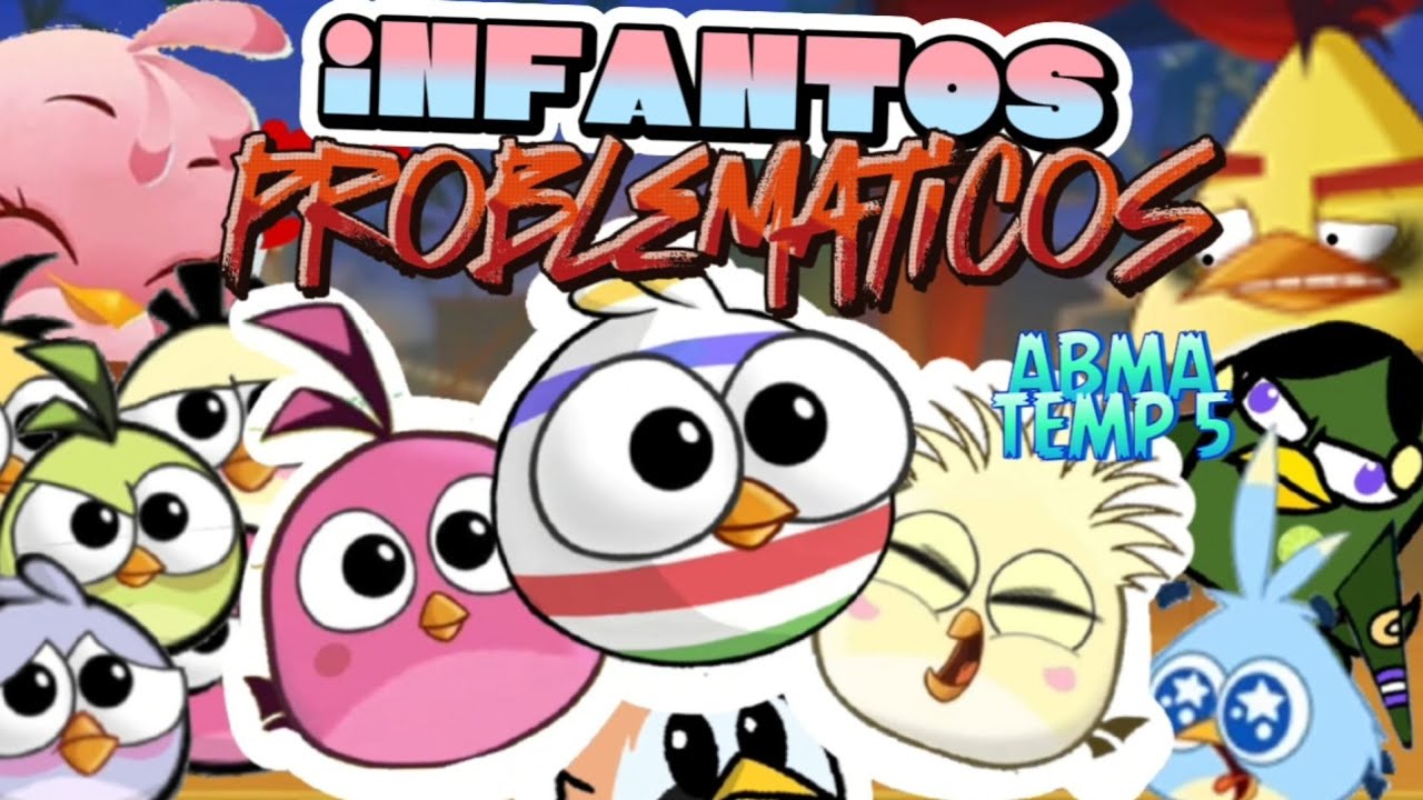 infantos Problematicos - angry birds mega aventuras