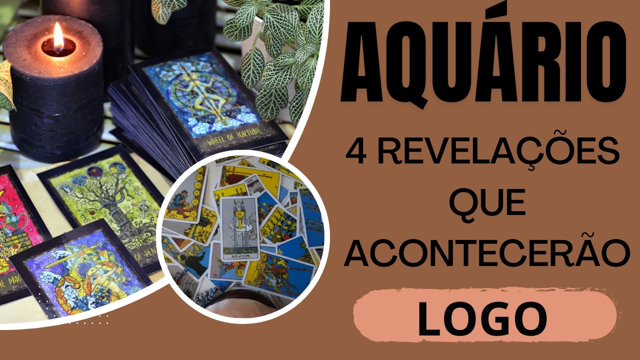 AQUÁRIO| 4 REVELAÇÕES QUE ACONTECERÃO LOGO! 😍❤️💵🍀PREVISÕES TAROT SIGNOS