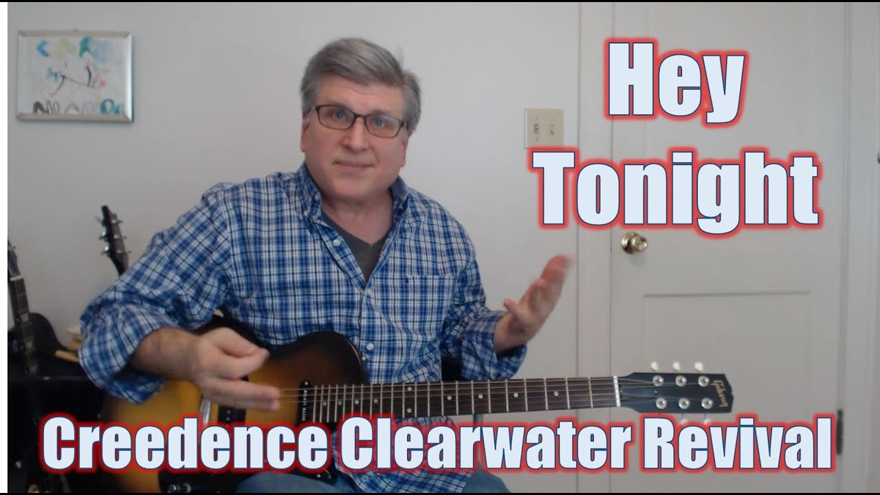 Hey Tonight by Creedence Clearwater Revival (Guitar Lesson with TAB)