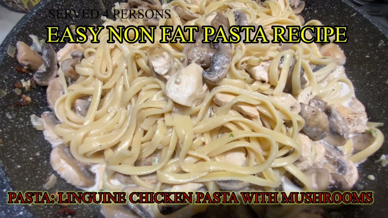 CHICKEN PASTA WITH MUSHROOMS